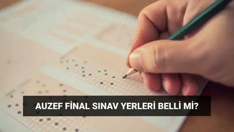 AUZEF Final Sınavı Giriş Belgesi Tarihleri Açıklandı!