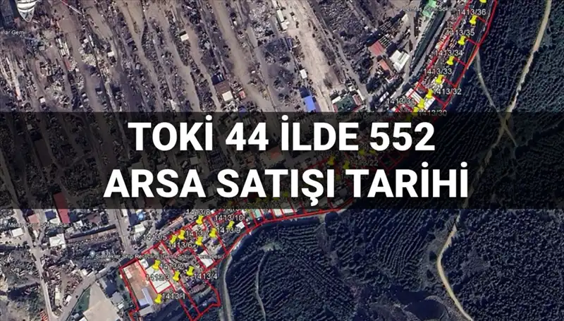 TOKİ’nin 552 Arsa Satışı 44 İl İçin Tarih Belli Oldu!