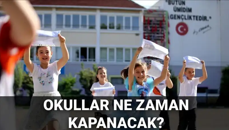 2024-2025 Yaz Tatili ne zaman başlayacak? Okul kapanış tarihleri açıklandı!