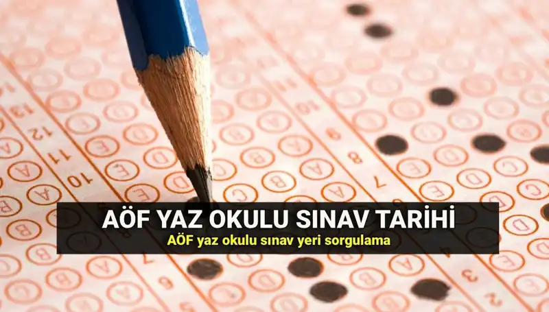 AÖF Yaz Okulu Sınavı İçin Giriş Belgeleri Yayınlandı! Sınav Tarihleri Neler?