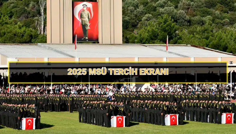 2025 MSÜ Tercih Süresi Ne Zaman Bitecek? Müjdeli Gelişmeler Bekleniyor!