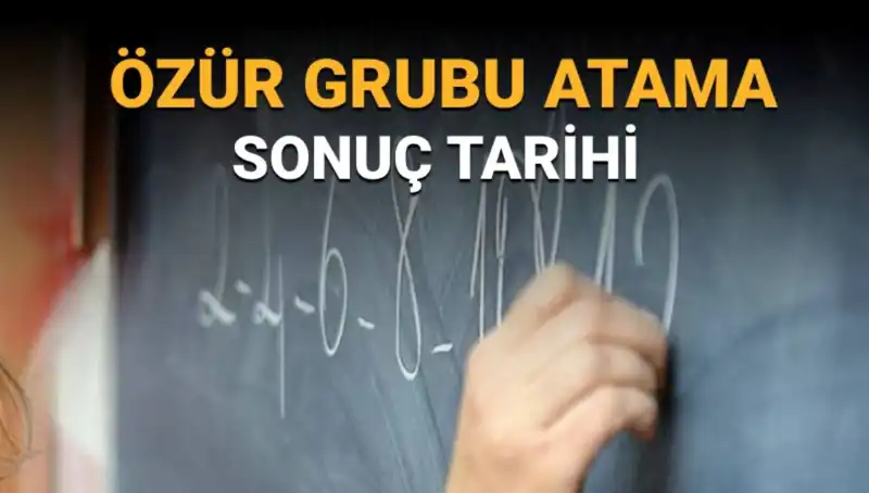 Özür Grubu Atama Sonuçları Ne Zaman Açıklanacak? Beklentiler Artıyor!