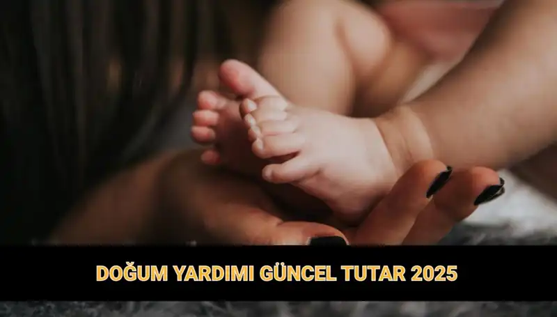 Türkiye'de Doğum Yardımı Parası Güncel Tutarları Açıklandı!