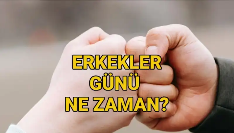 Erkekler Günü 2025’te Ne Zaman Kutlanacak? Türkiye’deki Önemi