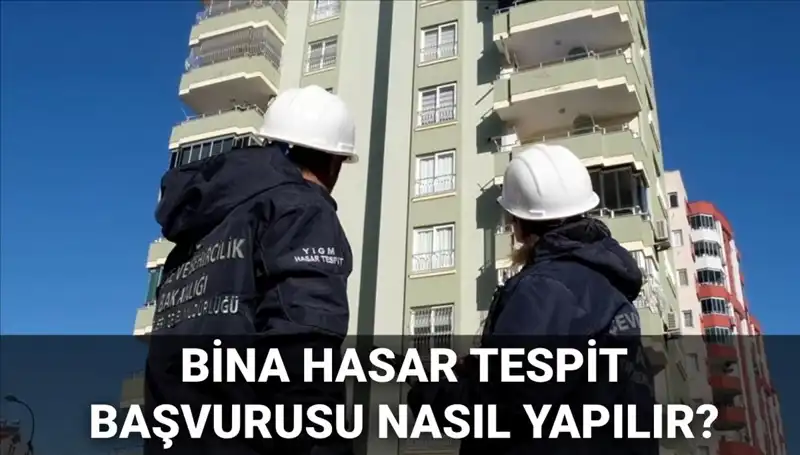 Bina Hasar Tespit Başvurusu Nasıl Yapılır? E-Devlet Rehberi