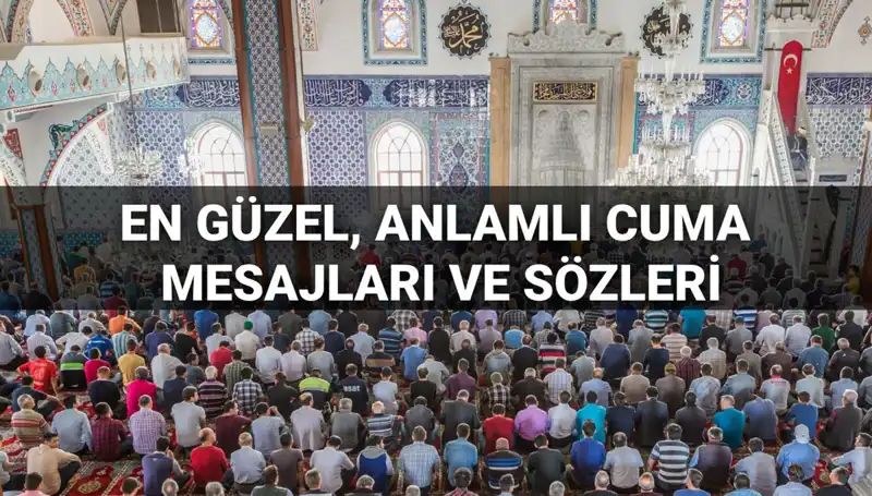 Cuma Mesajları 2025: Anlamlı ve Dualı Sözlerle Dostlarınıza İlham Verin