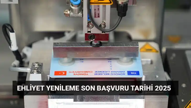 Ehliyetinizi Yenilemek İçin Son Gün Gelişmeleri Kaçırmayın!