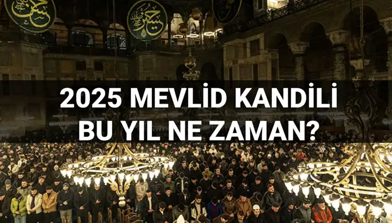 2025 Mevlid Kandili Ne Zaman? İşte Tüm Ayrıntılar!