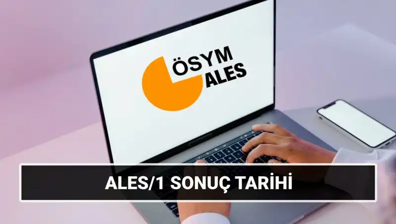 ALES/1 Sonuçları Ne Zaman Açıklanacak? 2025 Takvimi