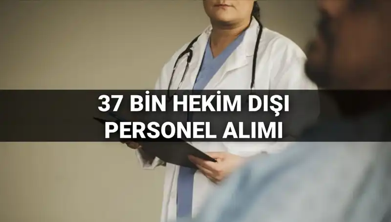 Sağlık Bakanlığı'nın 2025'te 37 Bin Hekim Dışı Personel Alımı: Detaylar ve Şartlar
